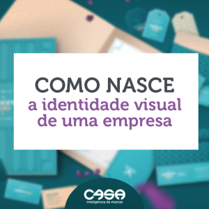 COMO NASCE A IDENTIDADE VISUAL DE UMA EMPRESA